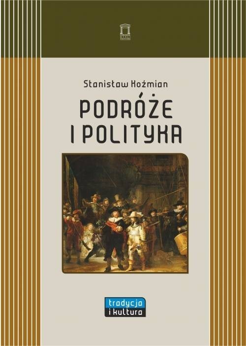 okładka Podróże i polityka książka | Stanisław Koźmian