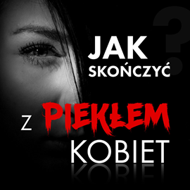 okładka Jak skończyć z piekłem kobiet? audiobook | MP3 | Tadeusz Boy-Żeleński