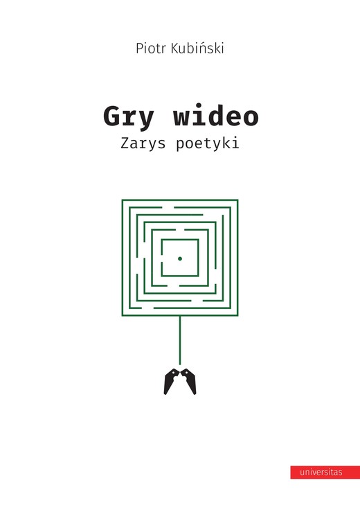okładka Gry wideo. Zarys poetyki ebook | pdf | Kubiński Piotr