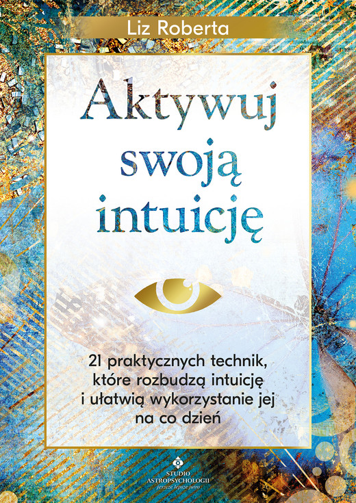 okładka Aktywuj swoją intuicję ebook | epub, mobi, pdf | Liz Roberta