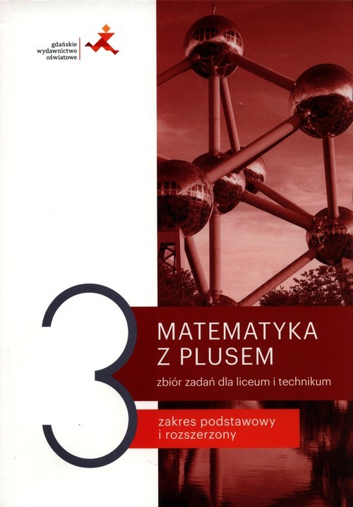 okładka Matematyka z plusem 3 Zbiór zadań Zakres podstawowy i rozszerzony Szkoła ponadpodstawowa książka | Marcin Braun, Małgorzata Dobrowolska, Marcin Karpiński, Lech Jacek