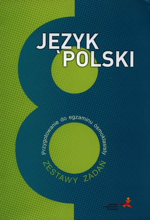 okładka Język polski 8 Przygotowanie do egzaminu ósmoklasisty Zestawy zadań książka | Katarzyna Nowak