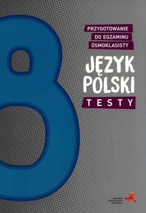 okładka Język polski Testy Przygotowanie do egzaminu ósmoklasisty książka | Aleksandra Buraczyńska
