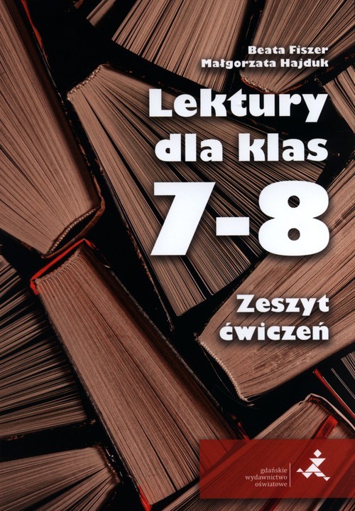 okładka Lektury  dla klas 7-8 Zeszyt ćwiczeń książka | Beata Fiszer, Małgorzata Hajduk