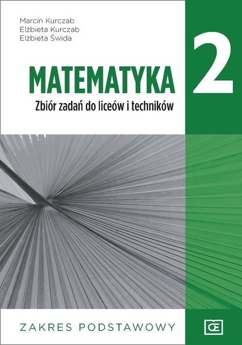 okładka Matematyka 2 Zbiór zadań Zakres podstawowy Szkoła ponadpodstawowa książka | Marcin Kurczab, Elżbieta Kurczab, Elżbieta Świda