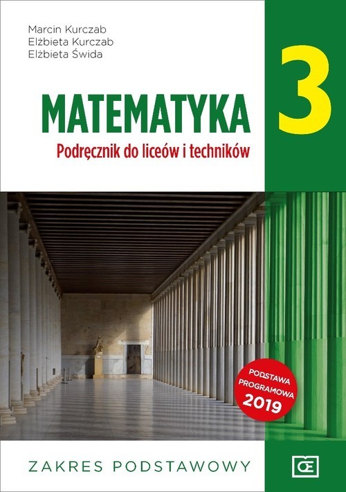 okładka Matematyka 3 Podręcznik Zakres podstawowy Szkoła ponadpodstawowa książka | Marcin Kurczab, Elżbieta Kurczab, Elżbieta Świda