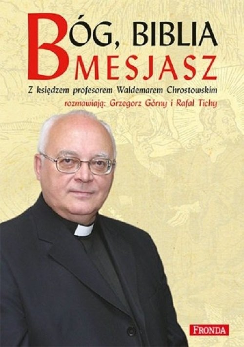 okładka Bóg, Biblia, Mesjasz książka | ks. prof. Waldemar Chrostowski