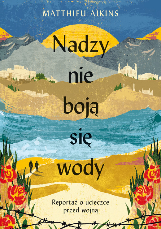 okładka Nadzy nie boją się wody. Reportaż o ucieczce przed wojną ebook | epub, mobi | Matthieu Aikins
