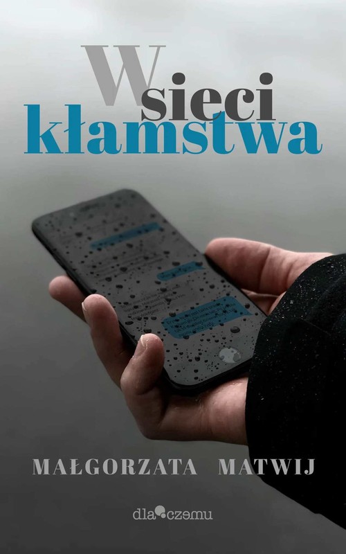 okładka W sieci kłamstwa ebook | epub, mobi | Małgorzata Matwij