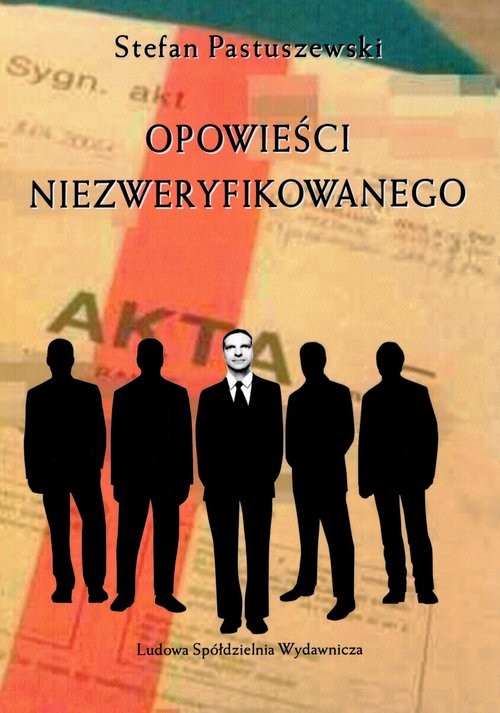 okładka Opowieści niezweryfikowanego książka | Stefan Pastuszewski