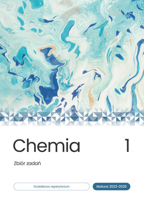 okładka Chemia Zbiór zadań Matura 2023-2025 Tom 1 książka | Justyna Mieszkowicz, Lompart Grażyna, Męcik Małgorzata, Wróblewska Maria, Matras Konrad, Cordier Kin