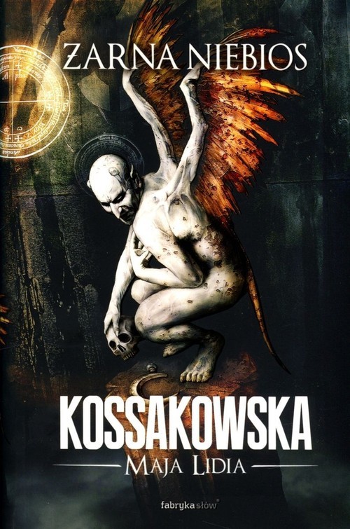 okładka Żarna niebios książka | Maja Lidia Kossakowska