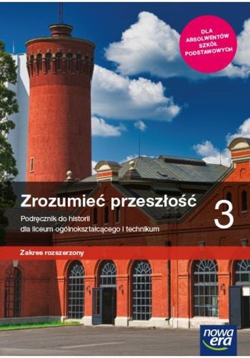 okładka Zrozumieć przeszłość 3  Podręcznik Zakres rozszerzony Liceum Technikum Szkoła ponadpodstawowa książka | Krzemiński Tomasz, Aneta Niewęgłowska
