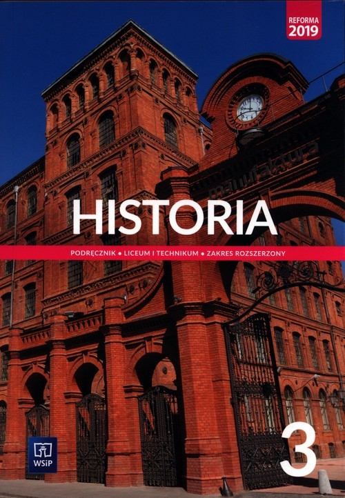 okładka Historia 3 Podręcznik Zakres rozszerzony Szkoła ponadpodstawowa. Liceum i technikum książka | Jolanta Choińska-Mika, Piotr Szlanta, Katarzyna Zielińska