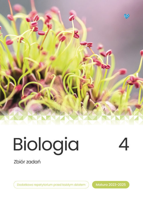 okładka Biologia Zbiór zadań Matura 2023-2025 Tom 4 książka | Jacek Mieszkowicz, Cichy Dorota, Bogumiła Bąk, Brom Krzysztof, Klaudia Suwała, Marek Grzywna, Bryś M