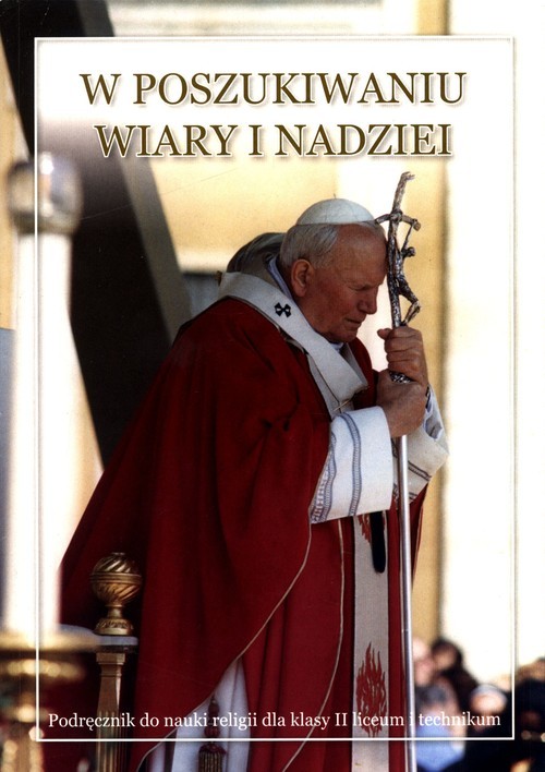 okładka W poszukiwaniu wiary i nadziei 2 Podręcznik do religii Liceum Technikum książka