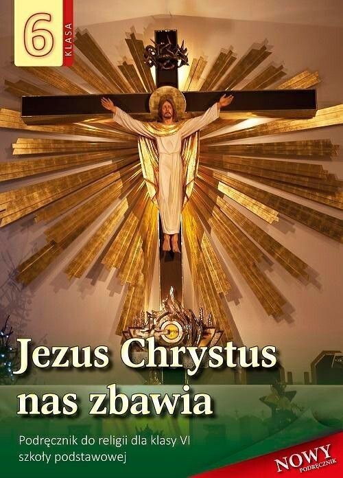 okładka Religia 6 Jezus Chrystus nas zbawia Podręcznik Szkoła podstawowa książka