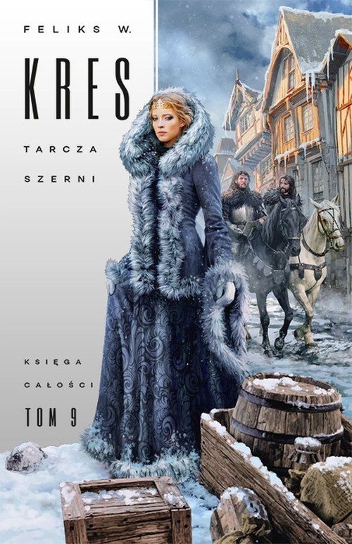 okładka Tarcza Szerni Księga Całości Tom 9 książka | Kres FeliksW.