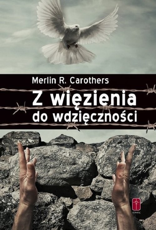 okładka Z więzienia do wdzięczności książka | Carothers MerlinR.