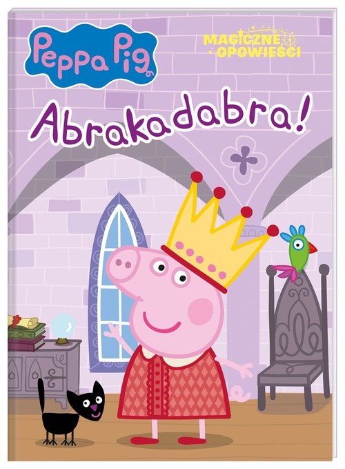 okładka Peppa Pig Magiczne opowieści Abrakadabra książka