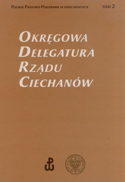 okładka Okręgowa Delegatura Rządu Ciechanów Tom 2 książka