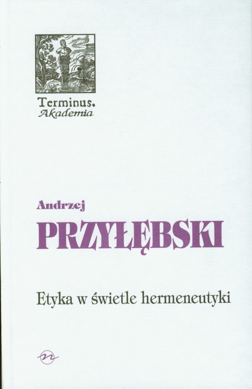 okładka Etyka w świetle hermeneutyki książka | Andrzej Przyłębski