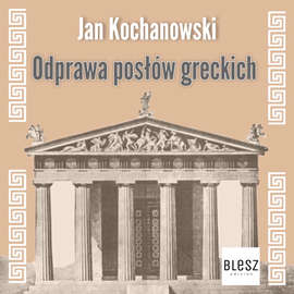 okładka Odprawa posłów greckich audiobook | MP3 | Jan Kochanowski