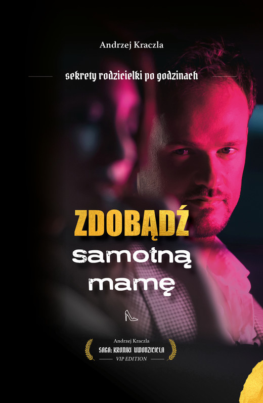 okładka Zdobądź samotną mamę ebook | epub, mobi | Andrzej Kraczla