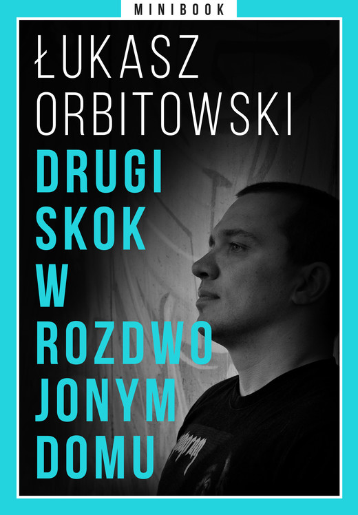 okładka Drugi skok w rozdwojonym domu. Minibook ebook | epub, mobi | Łukasz Orbitowski