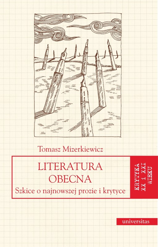 okładka Literatura obecna. Szkice o najnowszej prozie i krytyce ebook | pdf | Tomasz Mizerkiewicz