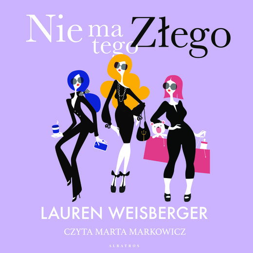 okładka NIE MA TEGO ZŁEGO audiobook | MP3 | Lauren Weisberger