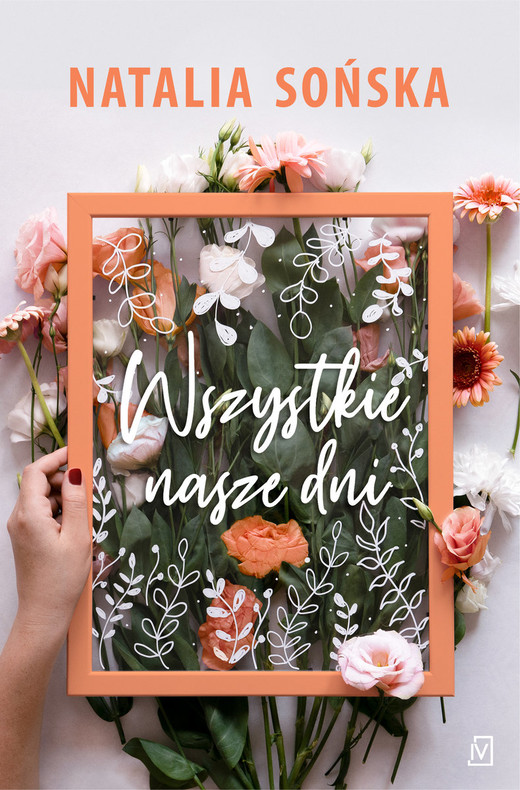 okładka Wszystkie nasze dni książka | Natalia Sońska