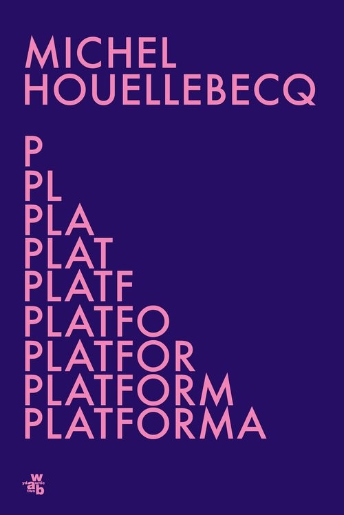 okładka Platforma książka | Michel Houellebecq