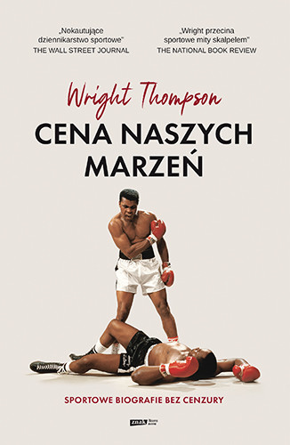 okładka Cena naszych marzeń. Sportowe biografie bez cenzury
 książka | Wright Thompson