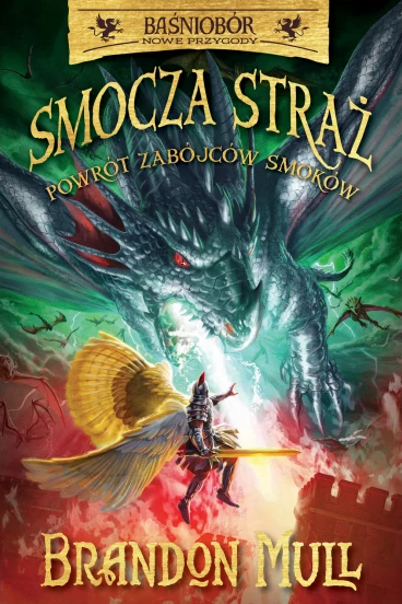 okładka Smocza Straż. Tom 5. Powrót zabójców smoków
 książka | Brandon Mull