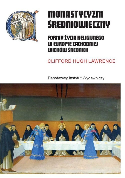 okładka Monastycyzm średniowieczny Formy życia religijnego w Zachodniej Europie w średniowieczu książka | Lawrence CliffordHugh