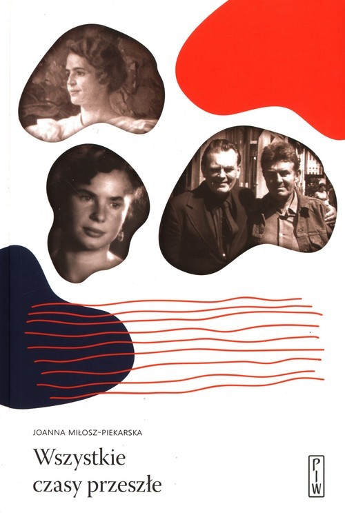 okładka Wszystkie czasy przeszłe książka | Joanna Miłosz-Piekarska