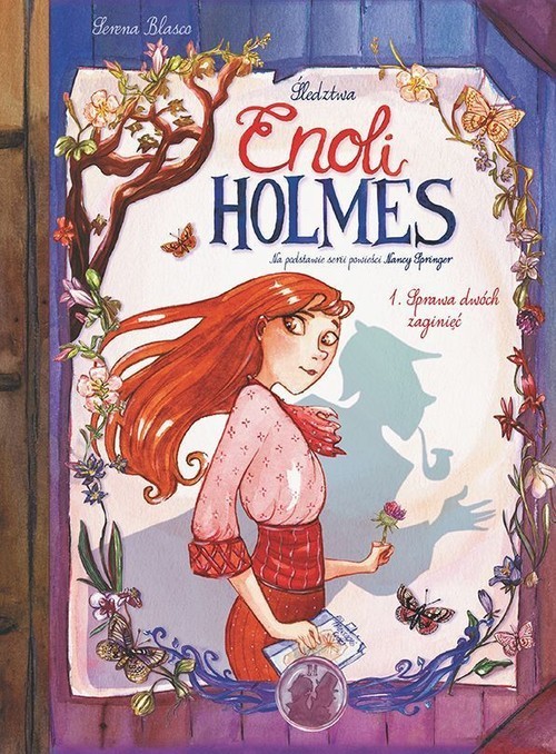 okładka Śledztwa Enoli Holmes Tom 1 Sprawa dwóch zaginięć książka | Serena Blasco