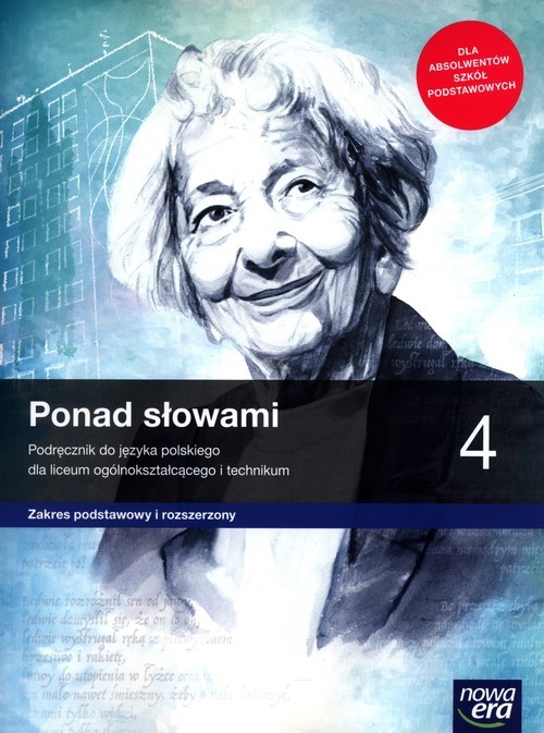 okładka Ponad słowami 4 Podręcznik Zakres podstawowy i rozszerzony Szkoła ponadpodstawowa książka | Joanna Kościerzyńska, Aleksandra Wróblewska, Matecka Małgorzata