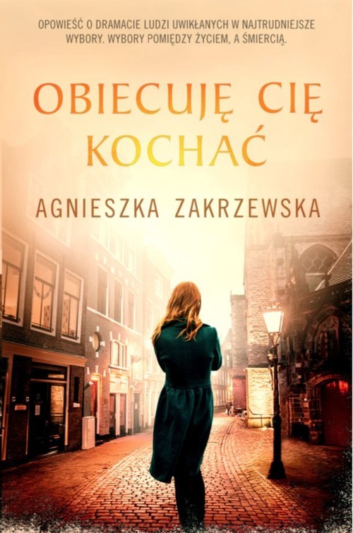 okładka Obiecuję Cię kochać książka | Agnieszka Zakrzewska