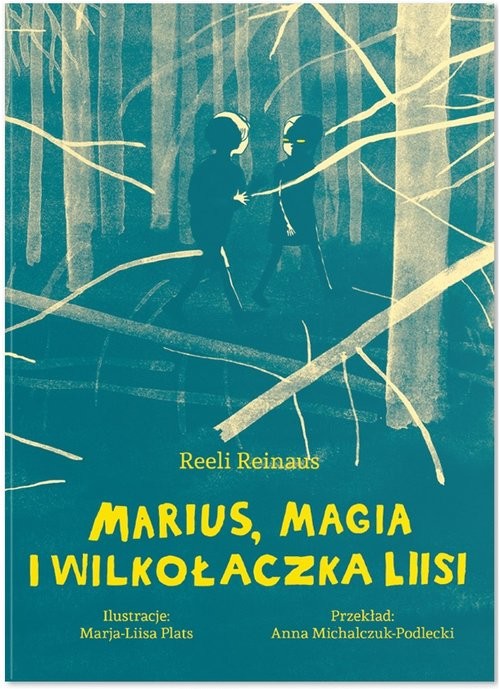 okładka Marius, magia i Wilkołaczka Liisi książka | Reinaus Reeli