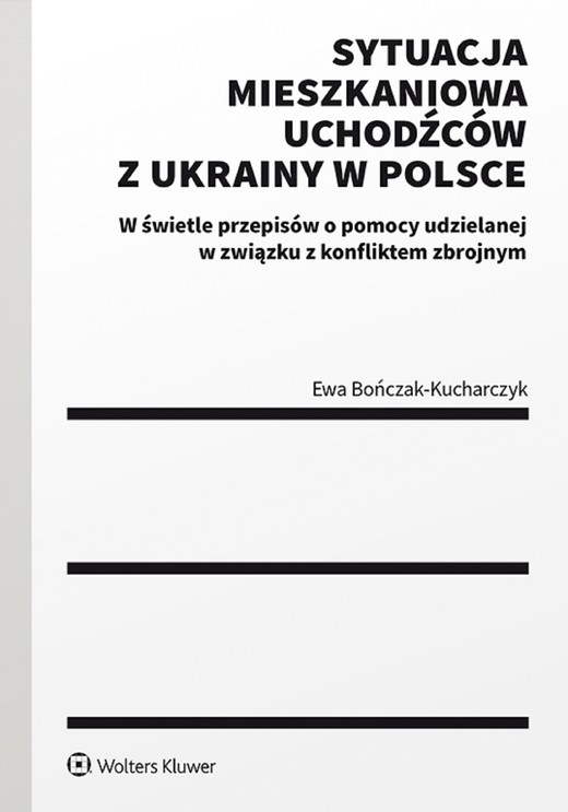 okładka Sytuacja mieszkaniowa uchodźców z Ukrainy w Polsce (pdf) ebook | pdf | Ewa Bończak-Kucharczyk