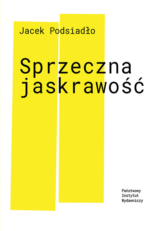 okładka Sprzeczna jaskrawość ebook | epub, mobi | Jacek Podsiadło