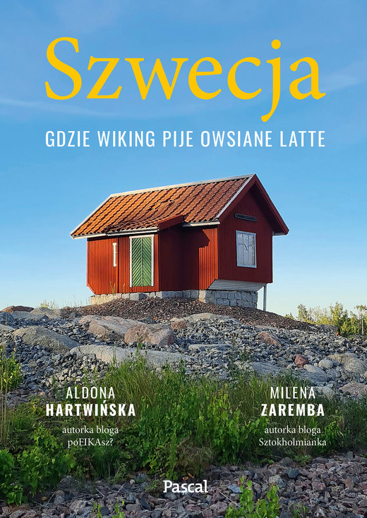 okładka Szwecja. Gdzie wiking pije owsiane latte ebook | epub, mobi | Aldona Hartwińska, Milena Zaremba