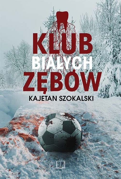 okładka Klub Białych Zębów książka | Kajetan Szokalski