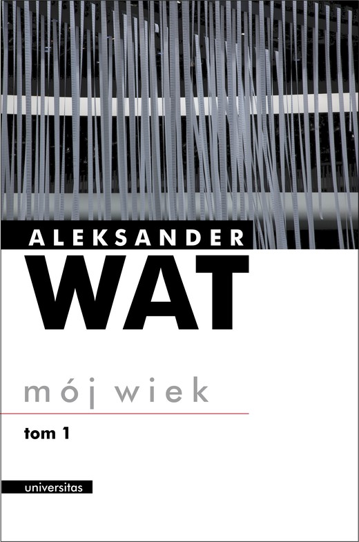 okładka Mój wiek. Pamiętnik mówiony (tom 1-2) ebook | pdf | Aleksander Wat