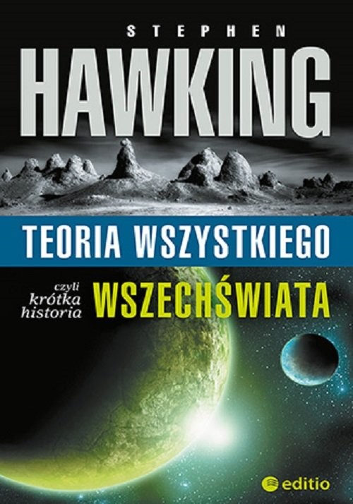 okładka Teoria wszystkiego, czyli krótka historia wszechświata książka | Hawking StephenW.