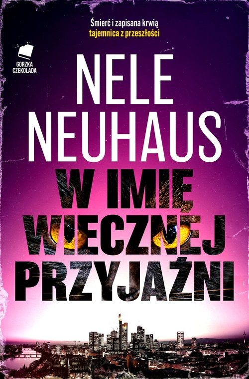 okładka W imię wiecznej przyjaźni książka | Nele Neuhaus
