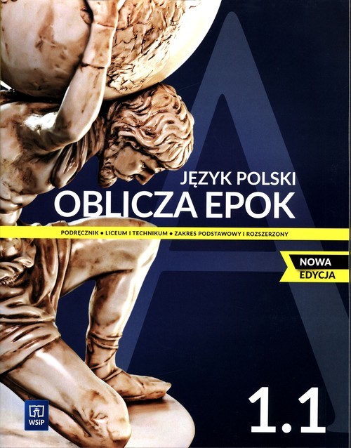 okładka Oblicza epok 1.1 Język polski Podręcznik Zakres podstawowy i rozszerzony Liceum technikum książka | Dariusz Chemperek, Adam Kalbarczyk, Dariusz Trześniowski