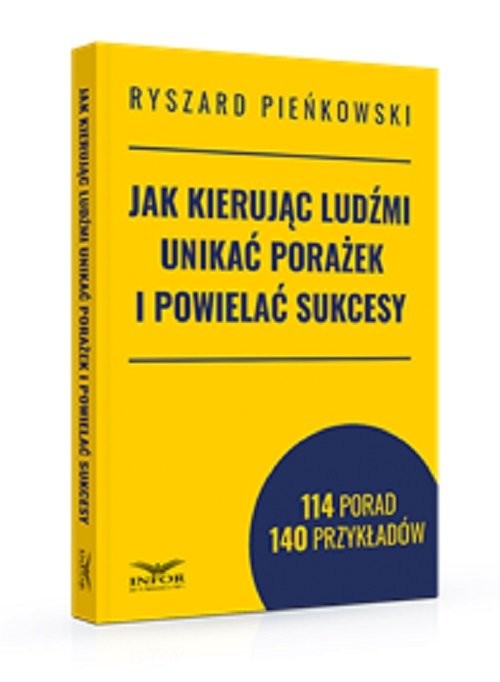 okładka Jak kierując ludźmi unikać porażek i powielać sukcesy książka | Ryszard Pieńkowski